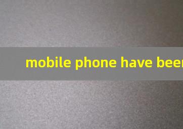 mobile phone have been proved